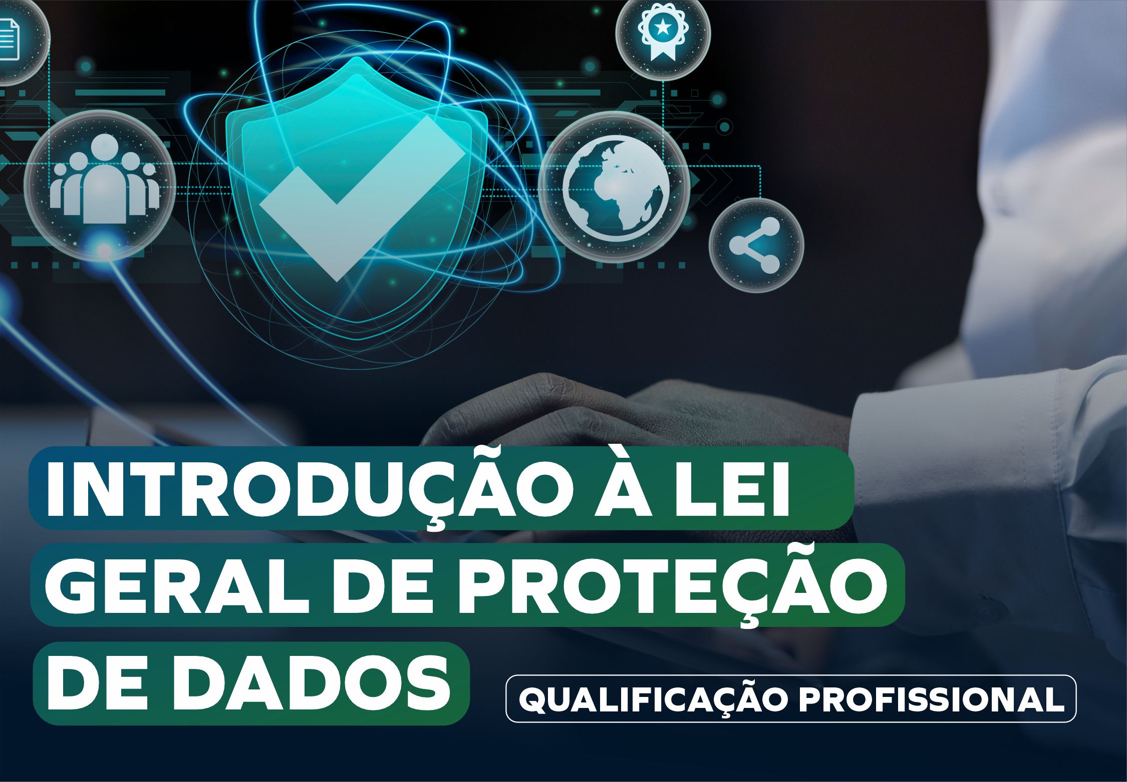 Introdução à Lei Geral de Proteção de Dados